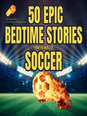 cover image of 50 Epic Bedtime Stories From the World of Soccer